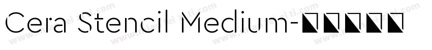 Cera Stencil Medium字体转换